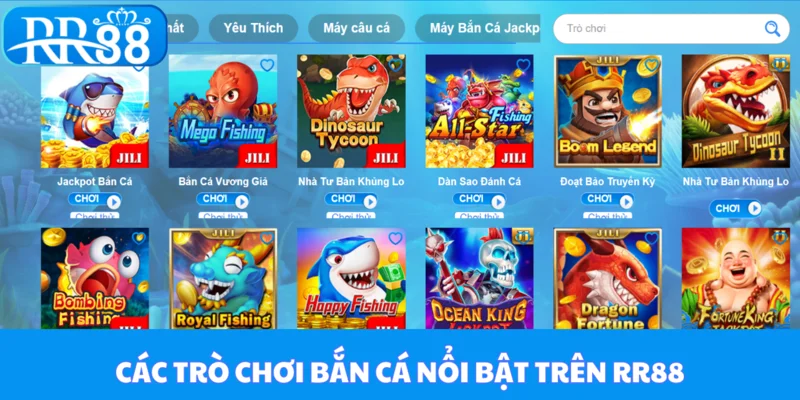 Các trò chơi bắn cá nổi bật trên RR88