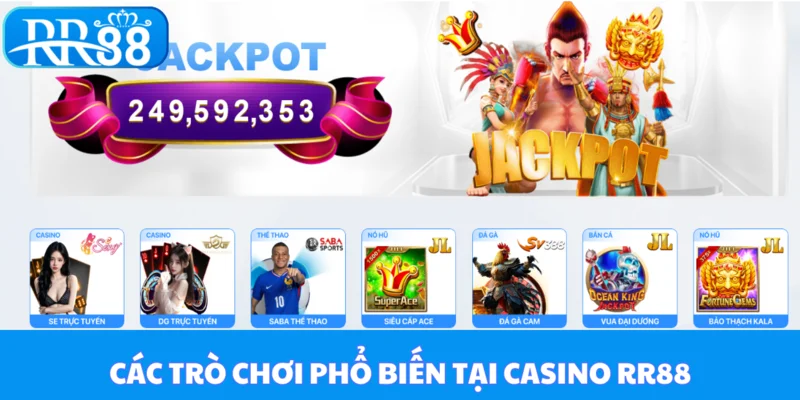 Các trò chơi phổ biến tại sảnh casino RR88