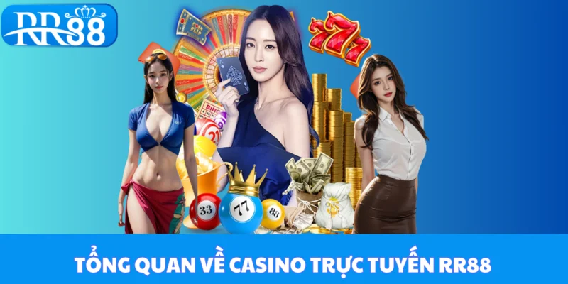 Tổng quan về casino trực tuyến RR88