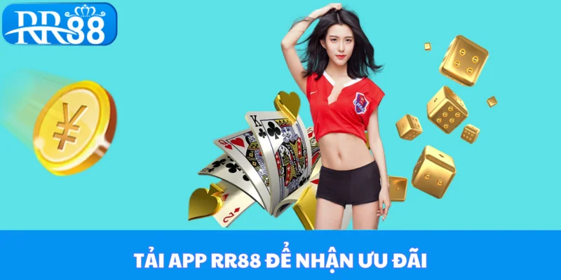 Tải App RR88 - Trải Nghiệm Giải Trí Hoàn Hảo Trong Tầm Tay